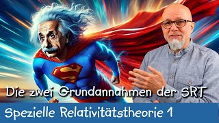 Die zwei Postulate der speziellen Relativitätstheorie  spezielle Relativitätstheorie 1 [upl. by Elem]