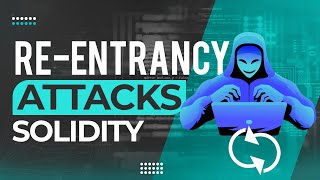 Solidity  Reentrancy Attacks Everything You Need To [upl. by Saltsman245]