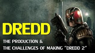 DREDD The Production and the Challenges of Making a Sequel [upl. by Barnes]