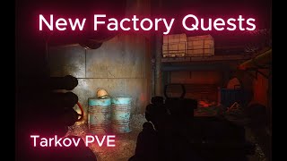 Escape From Tarkov PVE  New Factory Quests  Factory Raids [upl. by Dolf]