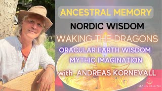 Andreas Kornevall  Nordic Wisdom Tending Ancestral Memory amp Mythic Imagination [upl. by Attenwahs]