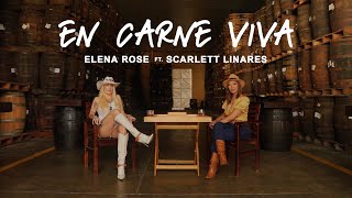 ELENA ROSE Scarlett Linares  En Carne Viva OFFICIAL VIDEO [upl. by Sima]