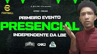 PRIMEIRO EVENTO PRESENCIAL INDEPENDENTE da lbeoficial eFootball [upl. by Anneiv]