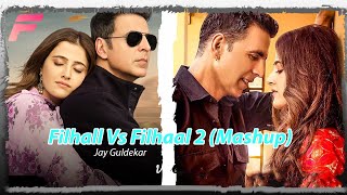 Filhall Vs Filhaal 2 Mashup  Jay Guldekar [upl. by Eicart]