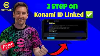 How To Link Konami ID eFootball 2024 Mobile  Two Step Verification On [upl. by Eseilenna]