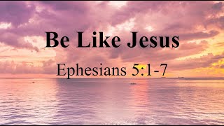 be like Jesus [upl. by Adrial]