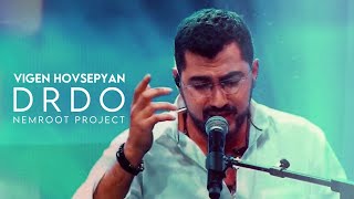 Vigen Hovsepyan  NemRoot Project – Drdo  Live  Դրդո [upl. by Tirrag675]