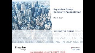 Prysmian Group Company Presentation March 2017 [upl. by Rehprotsirhc227]