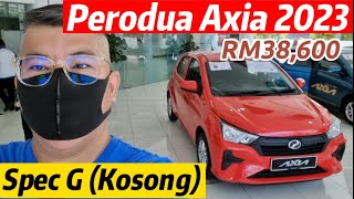 Perodua Axia G 2023 Spec Kosong Paling Murah [upl. by Robinette674]