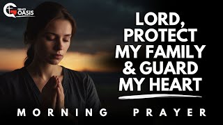 Say This Powerful Prayer for Gods Protection Over Your Life Every Day  Morning Prayer [upl. by Raffo]