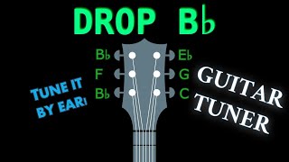 DROP Bb  GUITAR Tuning Tuner [upl. by Anileuqcaj778]