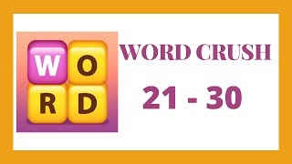 Word Crush Level 21  30 Answers [upl. by Arratoon]