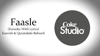 Faasle  Kaavish amp Quratulain Balouch  Coke Studio Season 10  Original Karaoke With Lyrics [upl. by Emma]