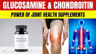 The Ultimate Guide to Glucosamine amp Chondroitin Unveiling the Power of Joint Health Supplements [upl. by Assenav]