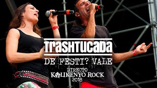 Trashtucada  De festi Vale Directo Kalikenyo Rock 2018 [upl. by Upshaw]