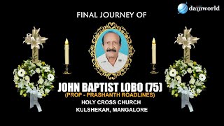 Final Journey Of John Baptist Lobo 75  Prop  Prashanth Roadlines  Kulshekar Mangalore [upl. by Saloma125]