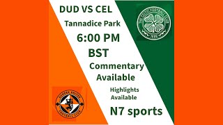 DUNDEE UNITED VS CELTIC  HIGHLIGHTS  N7 SPORTS [upl. by Higinbotham]