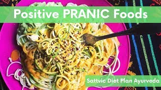 Positive PRANIC Food  Sattvic Diet Plan Ayurveda  Clareminded [upl. by Aikym]