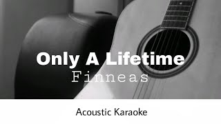 Finneas  Only A Lifetime Acoustic Karaoke [upl. by Noremmac]