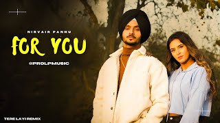 For You  Nirvair Pannu New Song  ProLP Music  New Punjabi Songs [upl. by Anu]