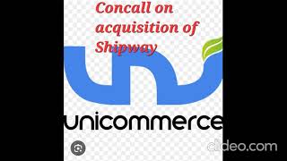 Acquisition of Shipway Technology by Unicommerce [upl. by Lucilla366]