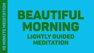 Morning Meditation for Calm and Focus  Lightly Guided [upl. by Haliehs]