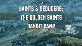 Skyrim AE  Saints amp Seducers The Golden Saints Bandit Camp [upl. by Odraccir]