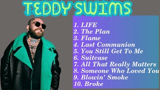 Teddy Swims Playlist  Best Song 2024 [upl. by Nalod]