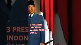 INILAH TIGA PRESIDEN INDONESIA YANG DI SEGANI DUNIA [upl. by Nosloc]