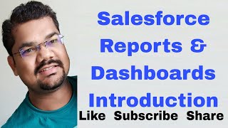 51 Salesforce Reports and Dashboards  Introduction [upl. by Aiveneg]