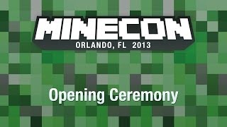 MINECON 2013 Opening Ceremony [upl. by Raybin]