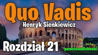 Quo Vadis  Rozdział 21  Henryk Sienkiewicz  Audiobook za darmo  pawcioaudiobooki [upl. by Cung528]