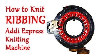 How to Knit Ribbing on your Addi Express Knitting Machine  Yay For Yarn [upl. by Neved450]