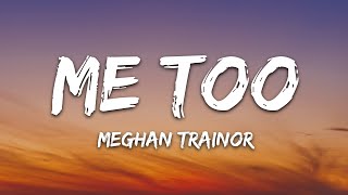 Meghan Trainor  Me Too Lyrics [upl. by Ahsyt]