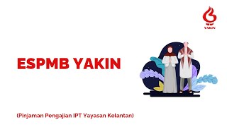 eSPMB YAKIN Pinjaman Pengajian IPT Yayasan Kelantan [upl. by Anirtal]