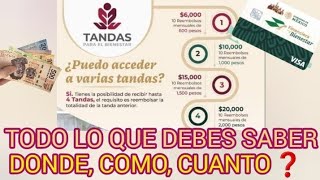 TODO LO QUE DEBES SABER DE LAS TANDAS BIENESTAR MICROCRÉDITOSCUANTO 💲 DONDEETC 🧐💳💵 [upl. by Atinaej430]