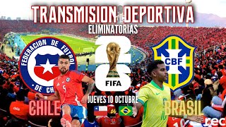 CHILE vs BRASIL 🔴 EN VIVO 🔴 ELIMINATORIAS UNITED 2026 [upl. by Naryt279]