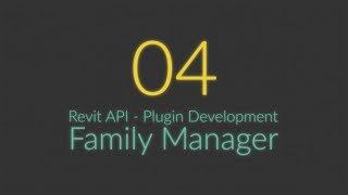 09  Revit API  Family Manager Plugin  Populate List of Family Items [upl. by Ekusuy]