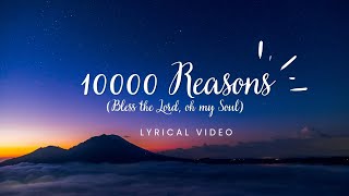 10000 Reasons  Bless the Lord Oh my Soul   Lyrical Video  Christian Music songs [upl. by Naraa]