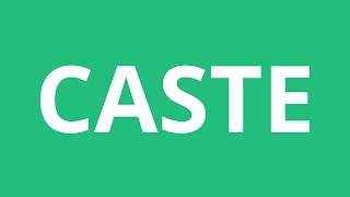 How To Pronounce Caste  Pronunciation Academy [upl. by Chui356]