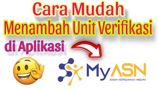 Cara Merubah Unit Verifikasi di MyAsn Wajib untuk ASN pns pppk asn [upl. by Amalbergas]