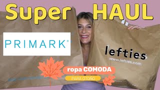 🛍️Super HAUL PRIMARK 👚y LEFTIES 👕👖ropa cómoda para el OTOÑO [upl. by Ynoble]