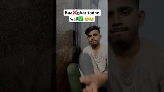 Bua❌ghar todne wali ✅ 😂😂  Vansh Garg  comedy vanshgarg funny shorts [upl. by Ateval235]