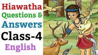 Hiawatha  Questions And Answers English For Class 4 NCERT [upl. by Gatian505]