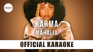 Mahalia  Karma Official Karaoke Instrumental  SongJam [upl. by Irrac]