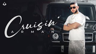 Cruisin Official Music Video  Arman  Latest Punjabi Songs 2024 [upl. by Knut253]