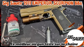 Sig Sauer 1911 Emperor Scorpion Meilleur Pistolet airgun testé sur la Chaîne [upl. by Ocramed]