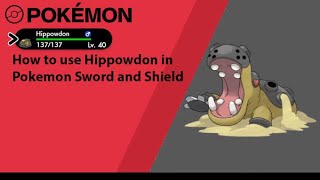 How to use Hippowdon in Pokémon Sword and Shield Hippowdon Moveset [upl. by Catherine]