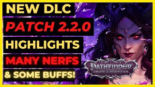 PF WOTR ENHANCED  NEW PATCH 220 Overview MANY NERFS amp Some BUFFS The BIGGEST PATCH Yet [upl. by Adoc]