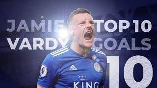 Top 10 Goals ● Jamie Vardy  Premier Leauge  National Team [upl. by Okire]